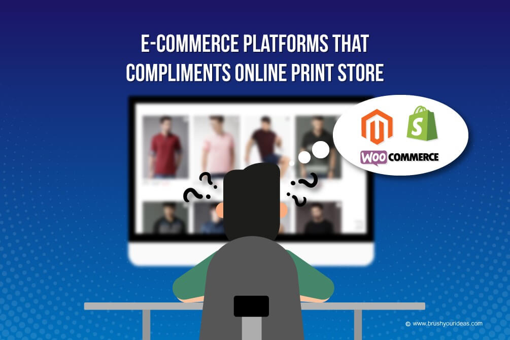 The Best eCommerce Platform to Create Online Print Shop